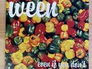 Ween - Even If You Don't / Cornbread Red 7