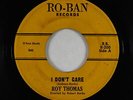 R&B Soul/Doo-Wop 45 - Roy Thomas - I Don't Care - Ro-Ban - obscure