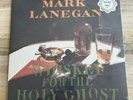 Whiskey For The Holy Ghost by Lanegan, Mark (Record, 2016)