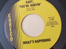 What's Happening BABY YOU'RE HURTIN' (NO. SOUL 45) #101 PLAYS VG++ NO NOISE