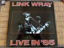 Link Wray “Live In 85” UK Pressing EX/VG+ 12” LP