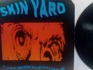 Skin Yard – Fist Sized Chunks   NM 1st press w/ insert  Vinyl LP77