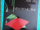 Pere Ubu-New Picnic Time 33rpm vinyl 12