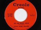 Garage/Psych Fuzz 45 - Clock Work Orange - Do Me Right Now - Creole rare
