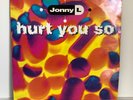 Jonny L – Hurt You So (12″) Yo Yo  Records ‎– 12YOYO2 [1992 Breakbeat, Hardcore]