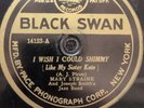 78 RPM I Wish I Could Shimmy Last Go Around Blues Mary Straine Black Swan 14123