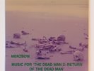 MERZBOW Music For The Dead Man 2 Return of 7