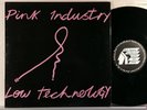 PINK INDUSTRY : LOW TECHNOLOGY    -    1983  LP  UK