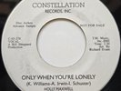 45 NOS / HOLLY MAXWELL / ONLY WHEN YOU'RE LONELY / CONSTELLATION / LISTEN