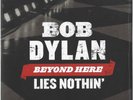 RARE BOB DYLAN PROMO SINGLE BEYOND HERE LIES NOTHING /DOWN ALONG THE COVE (LIVE)