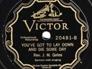 Victor #20481: Rev. J.M. Gates-You Got To Lay Down And Die/Sad Home Of Death E-