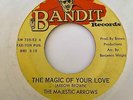 Sweet Soul 45 THE MAJESTIC ARROWS We Love Together/The Magic Of Your Love Bandit