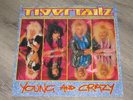 TIGERTAILZ - Young And Crazy 1987 USA Orig. Vinyl LP Lyrics S (very nice )