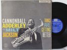 Cannonball Adderley & Milt Jackson LP “Things Are Getting Better” Riverside DG