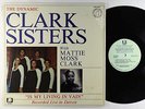 Clark Sisters & Mattie Moss Clark - Is My Living In Vain LP - New Birth Shrink