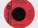 Northern Soul 45 Kelly Garrett Love's The Only Answer On Smash