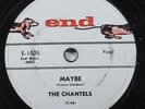 1957 THE CHANTELS Maybe / Come My Little Baby 78 rpm record END 1005