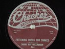 Blues 78 SONNY BOY WILLIAMSON Fattening Frogs For Snakes CHECKER 864 E+ HEAR 291
