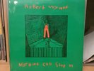Robert Wyatt Nothing Can Stop Us Rough Trade 1983 Reissue Vinyl Soft Machine