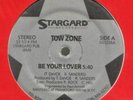 Tow Zone - Be Your Lover (Very Rare) Never Opened  12