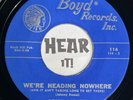 Boss Country Bopper 45 BOBBY BARNETT We're Headed Nowhere / On BOYD rare hear