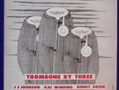 JJ JOHNSON TROMBONE BY THREE PRESTIGE RECORDS ORIGINAL MONO NYC DEEP GROOVE  LP