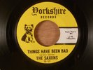 The Saxons Things Have Been Bad/The Way Of The Down CRAZY RARE  Garage, Psych
