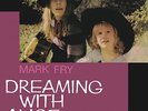 Mark Fry - Dreaming With Alice (Vinyl LP - 1971 - US - Reissue)