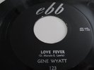 GENE WYATT..LOVE FEVER/LOVER BOY.. ROCKABILLY..EBB LABEL  No 123x
