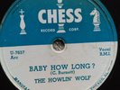 78 rpm Chess 1575, Howlin' Wolf, Baby How Long, Evil Is Going On, blues V+