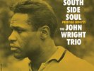 The John Wright Trio South Side Soul (Vinyl) 12