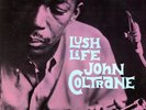 JOHN COLTRANE Vinyl LP LUSH LIFE usa 1984