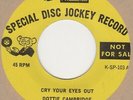 Dottie Cambridge Cry Your Eyes Out SP Demo (blue vinyl) Soul Northern Motown