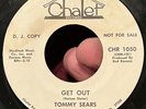 RARE Northern soul PROMO 45 TOMMY SEARS Get Out CHALET VG++ Stomper *