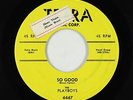 Doo-Wop 45 - Playboys - So Good/One Question - Tetra - VG+