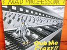 MAD PROFESSOR - DUB ME CRAZY.  1982 UK DUB REGGAE 12