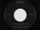 Garage Teen 45 - Kenny & the Knights - They Call Me Cry Baby - Edmac - obscure