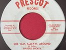 HAROLD DICKEY & THE PASSIONS SHE WAS ALWAYS AROUND RARE NORTHERN SOUL 45 PRESCOT