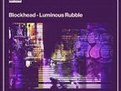 BLOCKHEAD Luminous Rubble LP NEW VINYL Def Presse