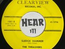 Savage Instro Rocker Rockabilly 45 THE THRASHERS Sledge Hammer CLEARVIEW hear