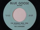 Northern Soul 45 AVENGERS I'm Gonna Miss You/Story Books Are Lies on Blue Goose