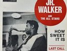 Jr Walker Last Call / How Sweet It Is Tamla Motown TMEF539 Soul Northern Motown