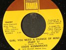 EDDIE KENDRICKS: girl you need a change of mind / part 2 TAMLA 7
