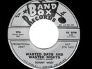 TEEN/ROCKABALLAD-SONNY WEST-WASTED DAYS AND WASTED NIGHTS/MAYBE YOU'RE THE ONE