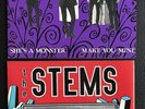 THE STEMS Make You Mine/She's a Monster & Tears Me in Two/Can't Resist