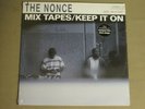 THE NONCE MIX TAPES / KEEP IT ON 12