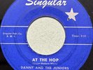DANNY AND THE JUNIORS-AT THE BOP/SOMETIMES-ROCK & ROLL- SINGULAR 711