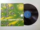 PULP-SEPARATIONS....SUPERB  RARE 1ST UK PRESS N/MINT VINYL LP 1992