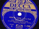 HOT DANCE BAND AL BOWLLY - ROY FOX 78 HOW'M I DOIN'? / MOON UK DECCA F 3198 E-