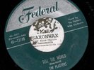 Doo Wop 45 - The Platters - Tell The World / Love The World - Federal